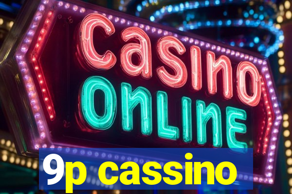 9p cassino